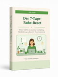 Der 7-Tage-Ruhe-Reset